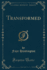 Transformed Classic Reprint