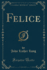 Felice Classic Reprint