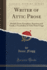 Writer of Attic Prose Models From Xenophon, Exercises and Guide, a Vocabulary of Attic Prose Usage Classic Reprint