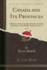 Canada and Its Provinces, Vol 19 a History of the Canadian People and Their Institutions the Prairie Provinces, Part 1 Classic Reprint