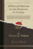 A Popular History of the Dominion of Canada: From the Discovery of America to the Present Time, Including a History of the Provinces of Ontario, ...Columbia, and Manitoba; of the North-West Te