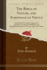The Bible of Nature, and Substance of Virtue Condensed From the Scriptures of Eminent Cosmians, Pantheists and Physiphilanthropists, of Various Ages and Climes Classic Reprint