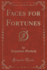 Faces for Fortunes, Vol 2 of 3 Classic Reprint