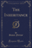 The Inheritance, Vol 1 of 3 Classic Reprint