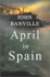 April in Spain: a Novel (Quirke, 8)