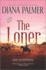 The Loner: a Novel (Long, Tall Texans, 53)