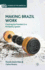 Making Brazil Work: Checking the President in a Multiparty System