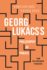 Georg Lukcs's Philosophy of PRAXIS: From Neo-Kantianism to Marxism