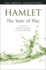 Hamlet: the State of Play