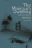 Minimum Dwelling Revisited, the: Ciam's Practical Utopia (1928? 31)