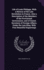Life of Louis Philippe, With a History of the Late Revolution in France. Also a Description of the Members of the Provisional Government, and of...the Late King. With Four Beautiful Engravings