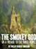 The Smoky God: Or, a Voyage to the Inner World