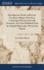 Miscellaneous Works of His Late Excellency Matthew Prior Esq; Consisting of Poems on Several Occasions, Now First Published From his Original Manuscripts The Second Edition
