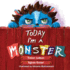 Today Im a Monster