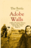 The Battle of Adobe Walls: A Bit of Frontier History, Told to the Narrator by the Men who Made It