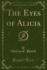 The Eyes of Alicia (Classic Reprint)