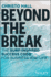 Beyond the Break