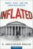 Inflated: Money, Debt and the American Dream
