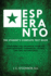 Esperanto [the Universal Language]. the Student's Complete Text Book, Containing Full Grammar, Exercises, Conversations, Commercial Letters, and Two Vocabularies