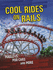 Cool Rides on Rails