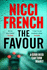 The Favour: the Gripping New Thriller From an Author 'at the Top of British Psychological Suspense Writing' (Observer)