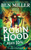 Robin Hood Aged 10 3/4: The brand new adventure from the author of smash hit The Day I Fell Into a Fairytale