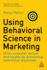 Using Behavioral Science in Marketing-Drive Customer Action and Loyalty By Prompting Instinctive Responses