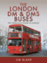 The London Dm and Dms Buses-Two Designs Ill Suited to London