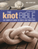 The Knot Bible 2nd Edition: the Complete Guide to Knots and Their Uses
