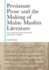 Persianate Prose and the Making of Malay Muslim Literature: Text, Translation and Commentary of the Durr Al-Majalis