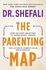 The Parenting Map: Step-By-Step Solutions to Consciously Create the Ultimate Parent-Child Relationship