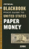 The Official Blackbook Price Guide to United States Paper Money