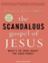 The Scandalous Gospel of Jesus: What's So Good About the Good News? (Audio Cd)