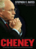 Cheney: the Untold Story of America's Most Powerful and Controversial Vice President