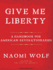 Give Me Liberty: a Handbook for American Revolutionaries