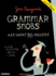 Grammar Snobs Are Great Big Meanies: a Guide to Language for Fun & Spite