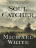 Soul Catcher: a Novel