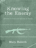 Knowing the Enemy: Jihadist Ideology and the War on Terror