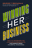 Winning Her Business: How to Transform the Customer Experience for the Worlds Most Powerful Consumers