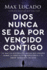 Dios Nunca Se Da Por Vencido Contigo: Lo Que La Historia De Jacob Nos Ensea Sobre La Gracia, La Misericordia Y El Amor Incesante De Dios