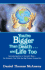 You'Re Bigger Than Death...and Life Too: Introducing You to Yourself. Meet...the Fantastic You With the Big Picture Perspective