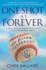 One Shot at Forever: a Small Town, an Unlikely Coach, and a Magical Baseball Season