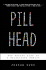 Pill Head: the Secret Life of a Painkiller Addict