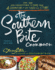 The Southern Bite Cookbook: 150 Irresistible Dishes From 4 Generations of My Family's Kitchen