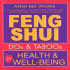 Feng Shui Do's and Taboos for Health and Well-Being