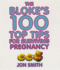 The Blokes 100 Top Tips for Surviving Pregnancy