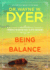 [(Being in Balance: the 9 Principle for Creating Habits to Match Your Desires)] [Author: Wayne W. Dyer] Published on (October, 2006)