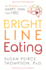 Bright Line Eating: the Science of Living Happy, Thin, and Free