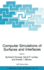 Computer Simulations of Surfaces and Interfaces