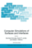 Computer Simulations of Surfaces and Interfaces